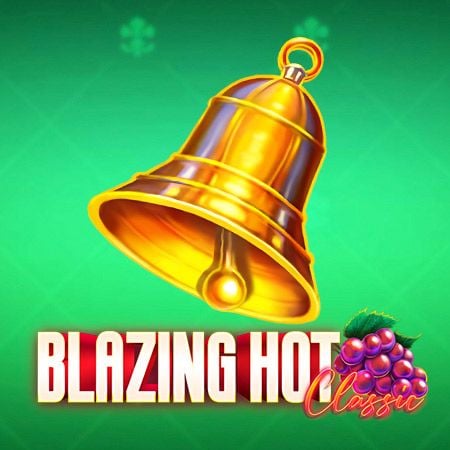 Blazing Hot Classic